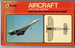 ♥️ Aircaft, A Picture History By M. Allward (Piccolo) (18 X 11 Cm) 160 Pages (BAK-5,2) Avion, Vliegtuig - Transportes