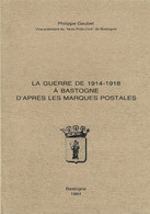 La Guerre De 14-18 à Bastogne D'après Les Marques Postales / De Oorlog Van 14-18 In Bastogne Volgens De Postmerken - Stempel