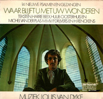 * LP *  LOUIS VAN DYKE - WAAR BLIJFT U MET UW WONDEREN (Holland 1973) - Chants Gospels Et Religieux