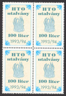 Block Of Four - Fuel Oil 100 L - Voucher REVENUE Tax / 1993 1994 HUNGARY - MNH - Fiscale Zegels