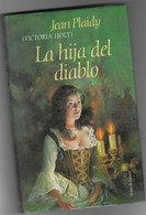 Libro. La Hija Del Diablo. Jean Plaidy. 27-601 - Sonstige & Ohne Zuordnung