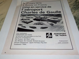 ANCIENNE PUBLICITE MISE EN SERVICE AEROPORT CHARLES DE GAULLE  1974 - Pubblicità