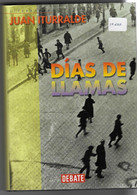 Libro. Días De Llamas. Juan Iturralde. 27-607 - Autres & Non Classés