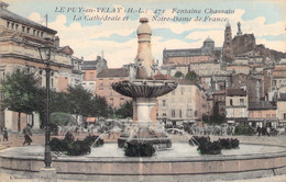 CP Le Puy - Fontaine Chassin La Cathédrale Et Notre Dame De France - Le Puy En Velay