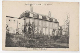 Cpa Quesnoy Le Montant ( Somme ) - Le Château Du Montant - Sonstige Gemeinden