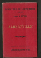 Albertville < Carte Dépliante Ancienne Hachette Et Ministère De L'Intérieur  à 1 / 100.000  Tirage De 1885 - Kaarten & Atlas