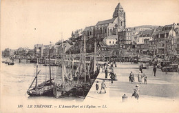 CPA - Le Tréport - L'avant Port Et L'église - LL - Le Treport