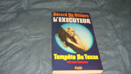 Tempête Au Texas, L'exécuteur, Don Pendleton - Gerard De Villiers