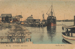 Puerto Mexico Muelle No 1  Hand Colored Edicion Castillo La Paz Loading A Ship - Mexique