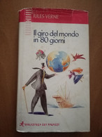 IL GIRO DEL MONDO IN 80 GIORNI -JULES VERNE - Enfants Et Adolescents