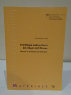 Petrologia Sedimentària De Les Roques Detrítiques. Manual De Pràctiques De Laboratori. David Gómez-Gras. 1999. - Practical