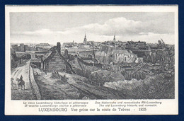 Luxembourg. Le Vieux Luxembourg Historique Et Pittoresque. Vue Prise Sur La Route De Trèves. 1835 - Lussemburgo - Città