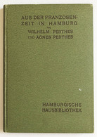Aus Der Franzosen Zeit In Hamburg. Hamburgische Hausbibliothek. - Maps Of The World