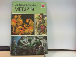 Die Geschichte Der Medizin - Gezondheid & Medicijnen