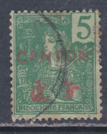 Canton N° 36 O Surcharge Noire : 5 C. Vert  Oblitéré Sinon TB - Unused Stamps