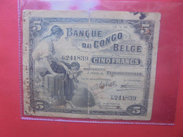 CONGO BELGE 5 FRANCS 19-3-19 Circuler COTES:100-250-400$ (L.1) - Banque Du Congo Belge