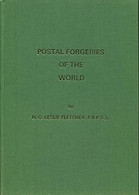 POSTAL FORGERIES OF THE WORLD - H.G. LESLIE FLETCHER, F.R.P.S.L. - 1977 - Other