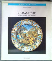 Fittipaldi, Teodoro Il Museo Di San Martino. Le Ceramiche - 2 VOLUMI - CASTELLI, NAPOLI, ALTRE FABBRICHE - Arte, Architettura