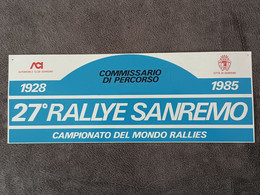 27 RALLY SANREMO 1985 PLACCA UFFICIALE MISURE 45 X 16,5 - Sonstige & Ohne Zuordnung