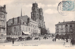 CPA Orléans - Le Theatre Et La Cathedrale - Animé - Orleans