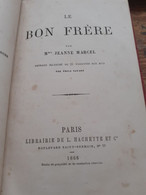 Le Bon Frère JEANNE MARCEL Hachette 1868 - Bibliothèque Rose