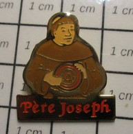 1215a Pin's Pins / Beau Et Rare / THEME MARQUES / MOINE FROMAGE PERE JOSEPH - Alimentation