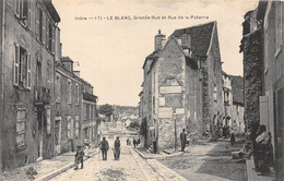 36-LE-BLANC- GRANDE RUE ET RUE DE LA POTERNE - Le Blanc