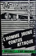 André Monnier - L'Homme Jaune Contre Attaque - Éditions Atlantic " Top Secret " N° 146 - Éditions Atlantic - ( 1961 ) . - Otros & Sin Clasificación