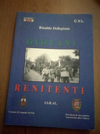 (ARQUATA SCRIVIA ) GIOVANI RENITENTI -RESISTENZA IN ARQUATA SCRIVIA -RINALDO DELLEPIANE - Alessandria