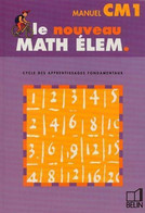 Le Nouveau Math élem. CM1 De Gérard Champeyrache (2001) - 6-12 Ans