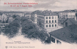 Frauenfeld TG, Schulhäuser Und Regierungsgebäude, 24. Schweizerischer Handarbeitskurs 1909 (1120) - Frauenfeld