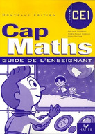 Cap Maths CE1. Guide De L'enseignant De Roland Charnay (2006) - 6-12 Ans