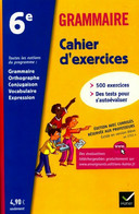 Grammaire 6e Cahier D'exercices De Annie Lomne (2011) - 6-12 Ans