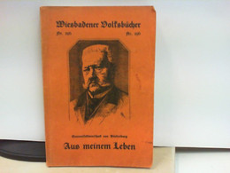 Generalfeldmarschall Von Hindenburg : Aus Meinem Leben - Biographien & Memoiren