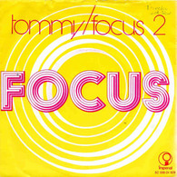* 7" * FOCUS - TOMMY / FOCUS 2 (Holland 1972) - Disco, Pop