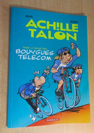 22A  Album Souple Broché PUBLICITAIRE BOUYGUES DE 2006 ACHILLE TALON TOUR DE FRANCE TTTBE - Achille Talon