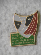 Pin's Spectacle Théâtre - Troupe Théâtrale Des HAUTS De SAONE Et VOSGES SAONOISES - Cinéma