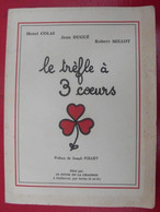 Le Trèfle à 3 Coeurs. Henri Colas, Jean Dugué, Robert Millot. Joseph Folliet. 1957. Dédicace De Henri Colas - Auteurs Français