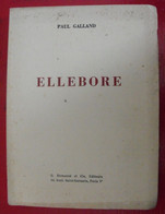 Ellebore. Paul Galland. Poésie. Durassié 1957. Dédicace De L'auteur. Autographe - Livres Dédicacés