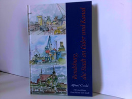 Rendsburg, Die Stadt An Eider Und Kanal. Die Maritime Geschichte Der Stadt - Germania