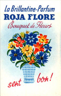 Carte Parfumée Parfum La Brillantine Roja Flore Bouquet De Fleurs Fleur Flower Fiore  5,4 Cm X 8,6 Cm Dos Blanc Sup.Etat - Non Classificati
