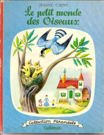 1A---Le Petit Monde Des Oiseaux Jeanne Cappe Collection Farandole 1953 - Casterman