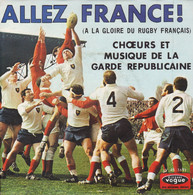 ALLEZ LA FRANCE - A LA GLOIRE DU RUGBY FRANCAIS   - FR SG - CHOEURS ET MUSIQUE DE LA GARDE REPUBLICAINE - Andere - Franstalig