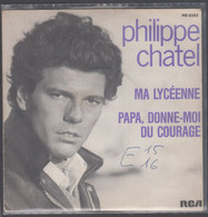 Disque Vinyle 45t - Philippe Chatel - Ma Lycéenne - Altri - Francese