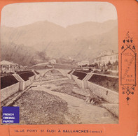 Le Pont St Eloi à Sallanches - Photo Stéréoscopique 1890/1900 Ed. BK Suisse & Savoie - Alpes La Sallanche Haute C6-32 - Stereo-Photographie