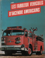 Les Fabuleux Véhicules D'incendie Américains De Mallet J (1982) - Motorrad