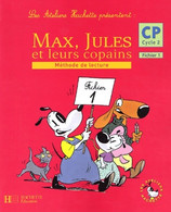 Les Ateliers Hachette Présentent : Max Jules Et Leurs Copains : Méthode De Lecture Cycle 2 : CP Tome I (fiches) De Michè - 6-12 Ans