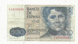 BILLET, ESPAGNE,  Banco De Espana , 1979 , 500 , Quinientas Pesetas,  2 Scans - [ 4] 1975-… : Juan Carlos I