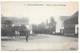 Cpa...Bavai-Louvignies...(nord)...calvaire Et Route De Maubeuge...1911... - Andere & Zonder Classificatie