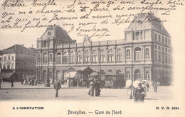 CPA Bruxelles - Gare Du Nord - A L'innovation - D V D 9684 - 1903 - Cercanías, Ferrocarril